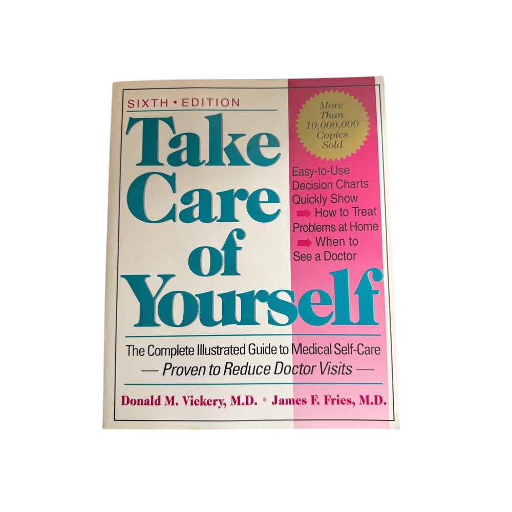 Take Care of Yourself 6th Edition Medical Self Care Guide‎ Vickery Fries 1996